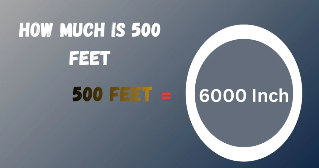 How Much is 500 Feet?